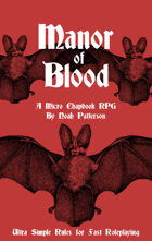 Manor of Blood: A Micro Chapbook RPG