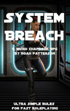 System Breach: A Scifi Micro Chapbook RPG