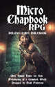 Micro Chapbook RPG Deluxe Core Rulebook