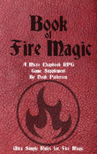 Book of Fire Magic: A Micro Chapbook RPG Supplement