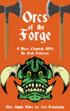 Orcs of the Forge: A Micro Chapbook RPG