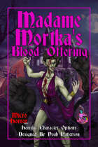 Madame Mortka's Blood Offering