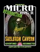 Skeleton Cavern (Micro RPG-R Resurrection)