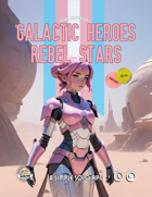 Galactic Heroes, Rebel Stars