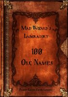 Mad Wizard's Lab - 100 Orc Names
