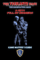A CITY FULL OF SINNERS - Game Master's Guide for The Vigilante Hack