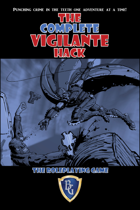 THE COMPLETE VIGILANTE HACK - Kickstarter Edition