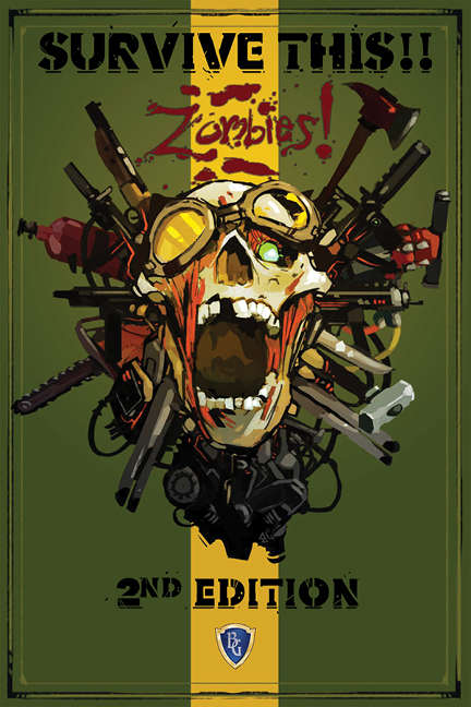 SURVIVE THIS!! Zombies! 2nd Edition - Core Rule Book