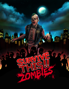 SURVIVE THIS!! Zombies: Ultimate Edition - Core Rules for SURVIVE THIS!!