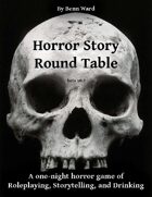 Horror Story Round Table: Drinking Roleplaying One-Shot (beta)