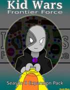 Kid Wars - Frontier Force ( Season 2 Expansion )