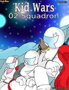 Kid Wars - 02 Squadron: Book 2