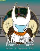 Kid Wars - Frontier Force ( Season 3 Expansion )