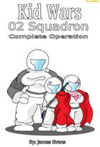 Kid Wars - 02 Squadron: Complete Operation