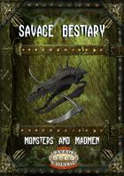 Savage Bestiary: Monsters and Madmen