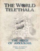 The Siege of Arkamsul - A Tele'Thala Mini Adventure