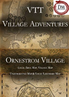 VTT Village Encounters -  Ornestrom Village