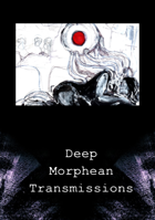 Player Materials for Deep Morphean Transmissions
