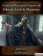 Undead Paragon Classes II: Ghoul, Lich and Mummy