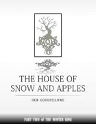 The House of Snow and Apples
