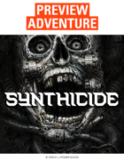 Synthicide Preview Adventure