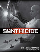 Synthicide Ship & Character Pack 3: The Silent Scream