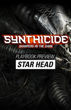 Synthicide: Sharpers in the Dark (Playbook Preview: Star Head)