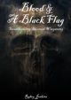 Blood & A Black Flag
