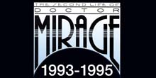 The Second Life of Doctor Mirage (1993-1995)