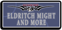 Eldritch Might & More