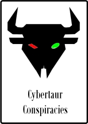 Cybertaur Conspiracies