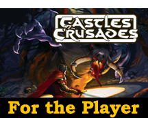 Castles & Crusades For the Player
